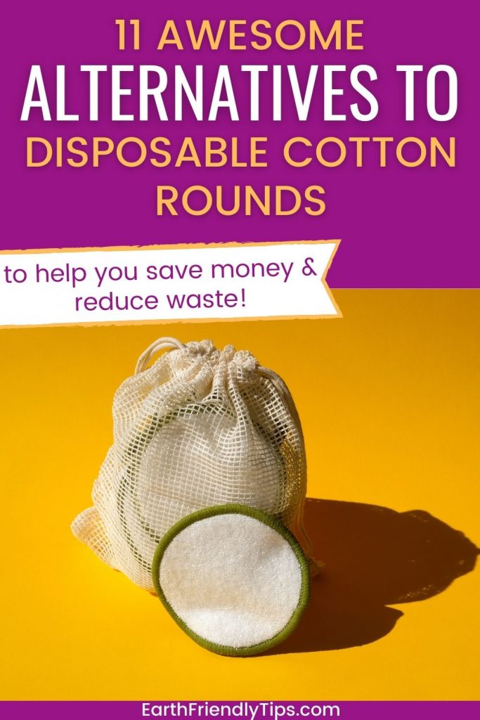 Picture of reusable facial rounds with text overlay 11 Awesome Alternatives to Disposable Cotton Rounds To Help You Save Money and Reduce Waste