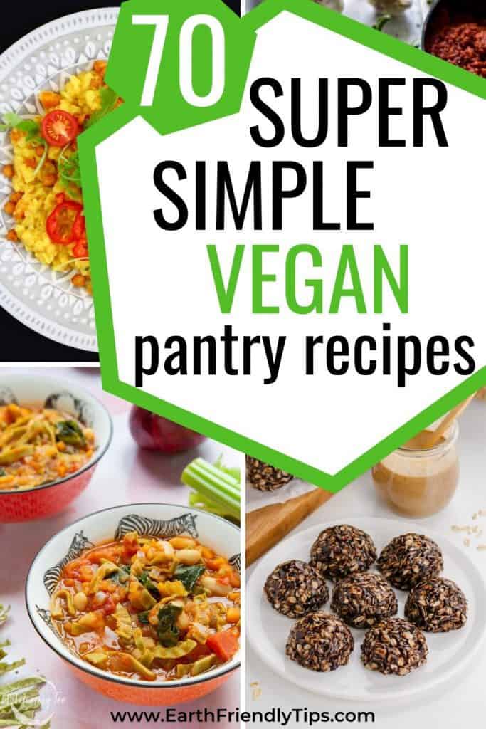 Collage of vegan meals text overlay 70 Super Simple Vegan Pantry Recipes