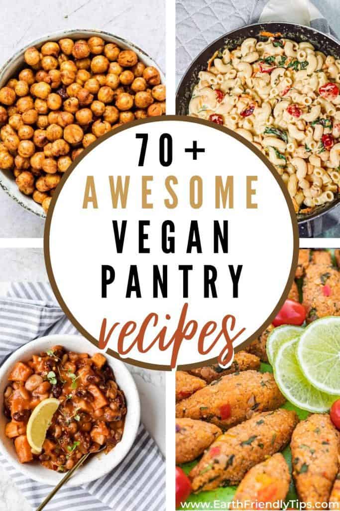 Collage of vegan meals text overlay 70+ Awesome Vegan Pantry Recipes