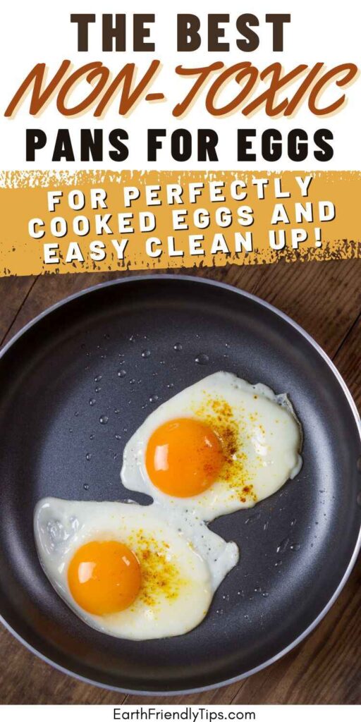 Picture of two eggs cooking in frying pan with text overlay The Best Non-Toxic Pans for Eggs for Perfectly Cooked Eggs and Easy Clean Up