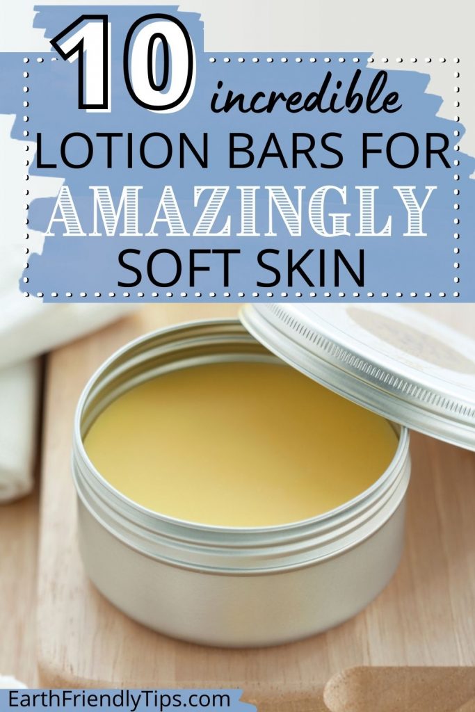 Picture of lotion bar in storage tin with text overlay 10 Incredible Lotion Bars for Amazingly Soft Skin