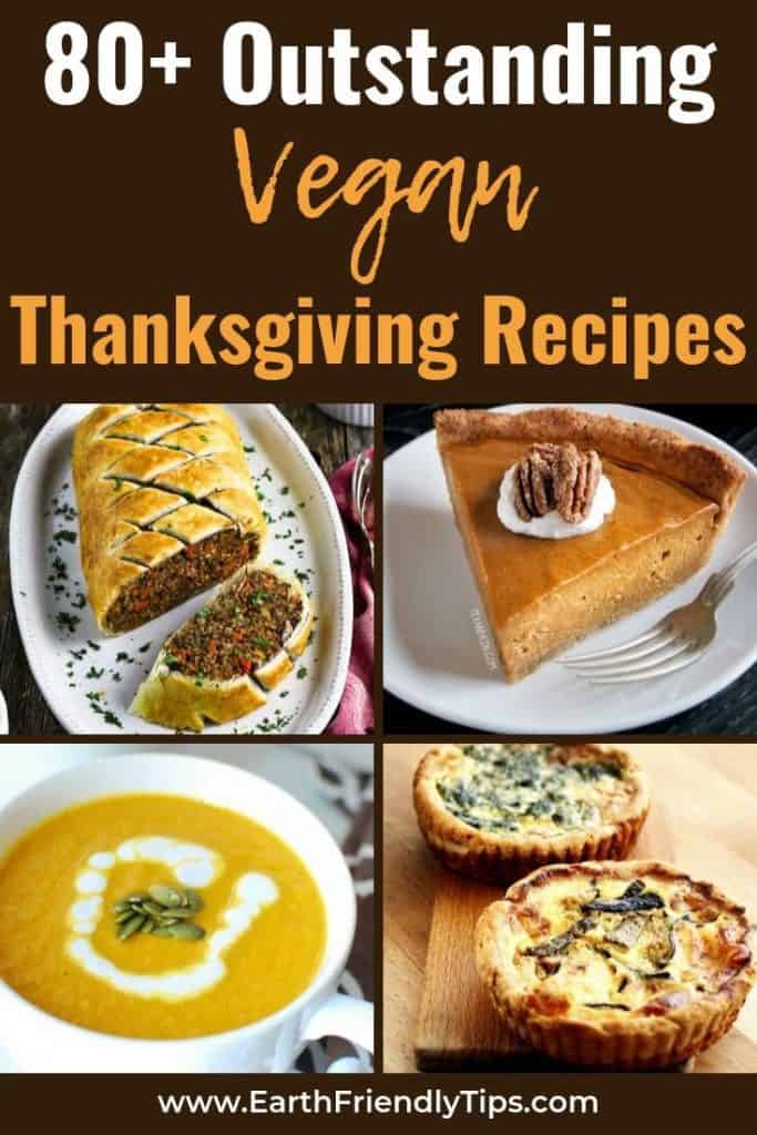 Collage of vegan dishes text overlay 80+ Outstanding Vegan Thanksgiving Recipes