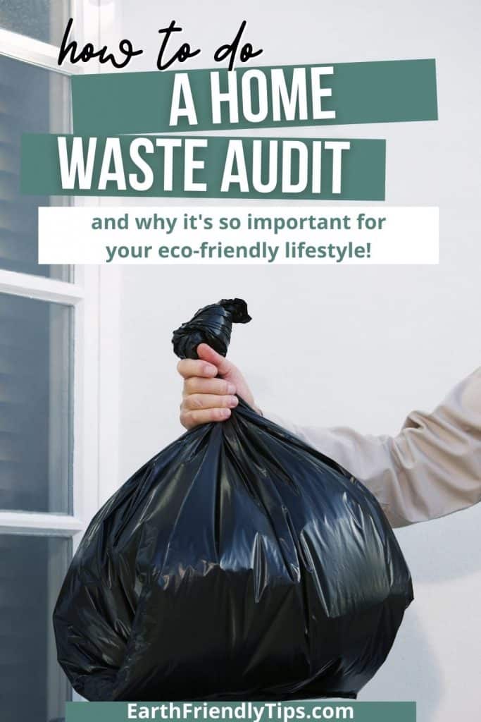 Picture of person putting garbage bag in trash can with text overlay How to Do a Home Waste Audit and Why It's so Important for Your Eco-Friendly Lifestyle