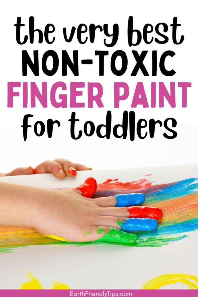 Picture of young child painting with finger paint with text overlay The Very Best Non-Toxic Finger Paint for Toddlers