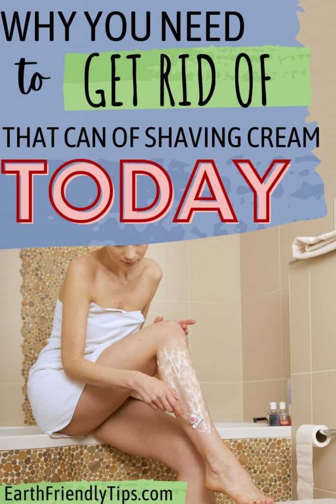 Woman shaving legs with text overlay Why You Need to Get Rid of That Can of Shaving Cream Today