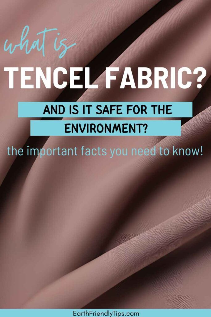 Picture of dark beige Tencel fabric with text overlay What Is Tencel Fabric and Is it Safe for the Environment? The Important Facts You Need to Know!