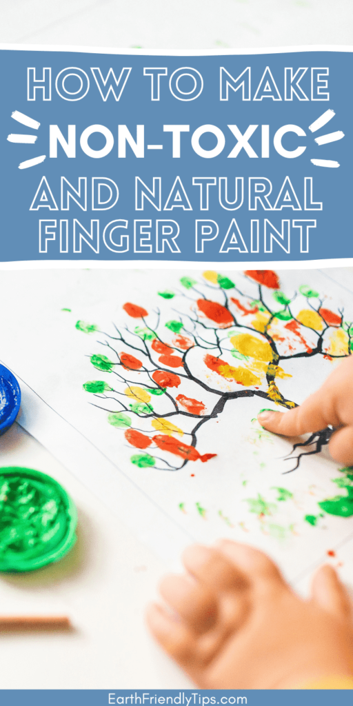 Picture of young child making finger paint art with text overlay How to Make Non-Toxic and Natural Finger Paint